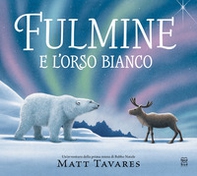 Fulmine e l'orso bianco. Un'avventura della prima renna di Babbo Natale - Librerie.coop