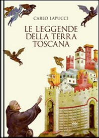 Le leggende della terra Toscana - Librerie.coop