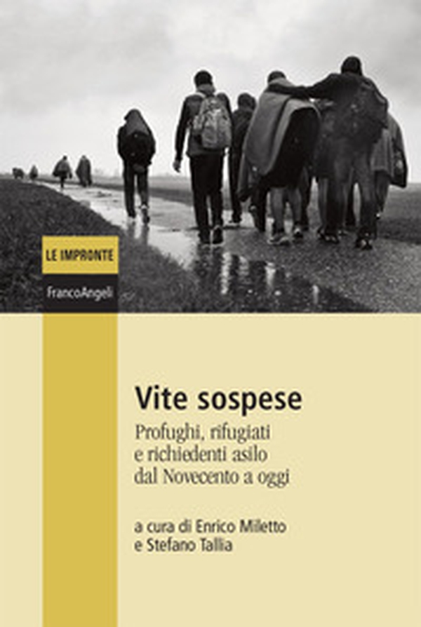 Vite sospese. Profughi, rifugiati e richiedenti asilo dal Novecento a oggi - Librerie.coop Vite sospese. Profughi, rifugiati e richiedenti asilo dal Novecento a oggi - Librerie.coop