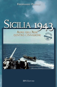 Sicilia 1943. Aerei dell'Asse contro l'invasione - Librerie.coop