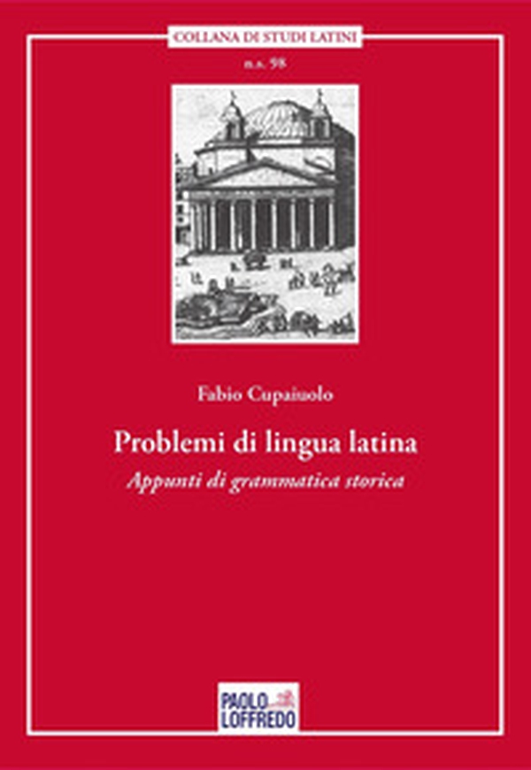 Problemi di lingua latina. Appunti di grammatica storica - Librerie.coop Problemi di lingua latina. Appunti di grammatica storica - Librerie.coop