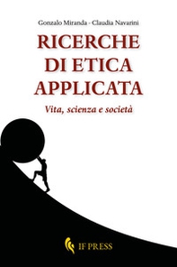 Ricerche di etica applicata. Vita, scienza e società - Librerie.coop Ricerche di etica applicata. Vita, scienza e società - Librerie.coop