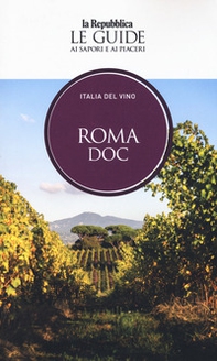 Roma DOC. Italia del vino. Le guide ai sapori e ai piaceri - Librerie.coop