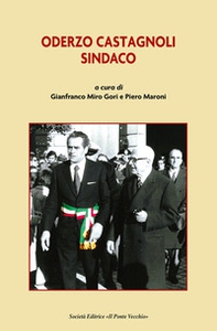 Oderzo Castagnoli sindaco - Librerie.coop Oderzo Castagnoli sindaco - Librerie.coop