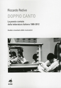 Doppio canto. La poesia cantata della letteratura italiana 1900-2012 - Librerie.coop