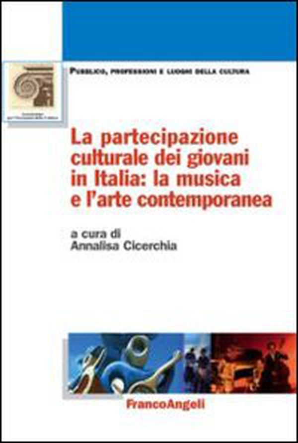 La partecipazione culturale dei giovani in Italia: la musica e l'arte contemporanea - Librerie.coop La partecipazione culturale dei giovani in Italia: la musica e l'arte contemporanea - Librerie.coop