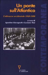 Un ponte sull'Atlantico. L'alleanza occidentale 1949-1999 - Librerie.coop