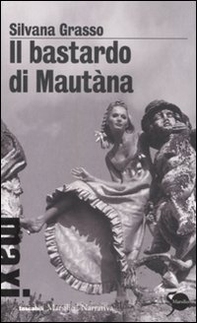 Il bastardo di Mautàna - Librerie.coop