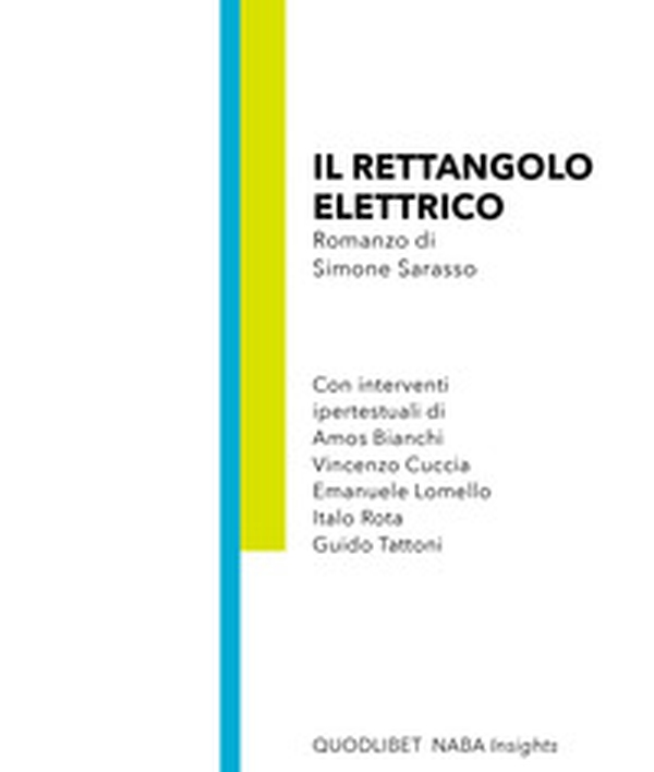 Il rettangolo elettrico - Librerie.coop Il rettangolo elettrico - Librerie.coop