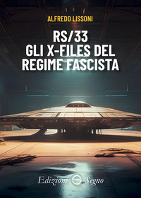 RS/33. Gli X-files del regime fascista - Librerie.coop