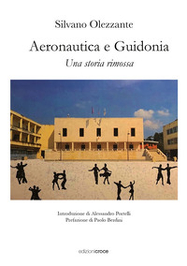 Aeronautica e Guidonia. Una storia rimossa - Librerie.coop Aeronautica e Guidonia. Una storia rimossa - Librerie.coop