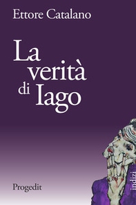 La verità di Iago - Librerie.coop La verità di Iago - Librerie.coop