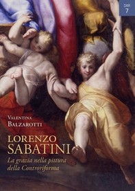 Lorenzo Sabatini. La grazia nella pittura della Controriforma - Librerie.coop