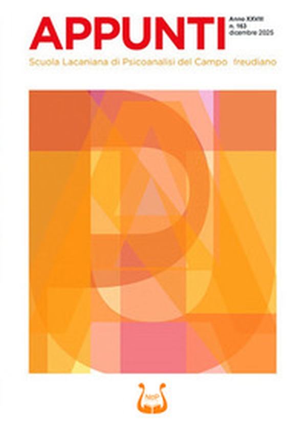 Appunti. Scuola lacaniana di psicoanalisi del campo freudiano - Vol. 163 - Librerie.coop