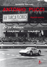 Antonio Pucci. Biografia sportiva - Librerie.coop Antonio Pucci. Biografia sportiva - Librerie.coop