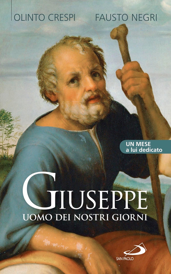 Giuseppe uomo dei nostri giorni. Un mese a lui dedicato - Librerie.coop
