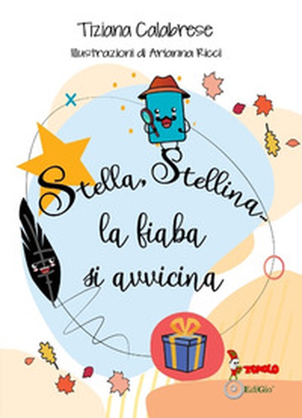 Stella, stellina... La fiaba si avvicina - Librerie.coop Stella, stellina... La fiaba si avvicina - Librerie.coop