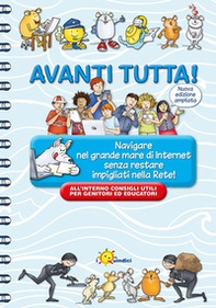 Avanti tutta! Navigare nel grande mare di Internet senza restare impigliati nella Rete! - Librerie.coop Avanti tutta! Navigare nel grande mare di Internet senza restare impigliati nella Rete! - Librerie.coop