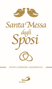 Santa messa degli sposi. Il nuovo rito del matrimonio con nuovo lezionario - Librerie.coop Santa messa degli sposi. Il nuovo rito del matrimonio con nuovo lezionario - Librerie.coop