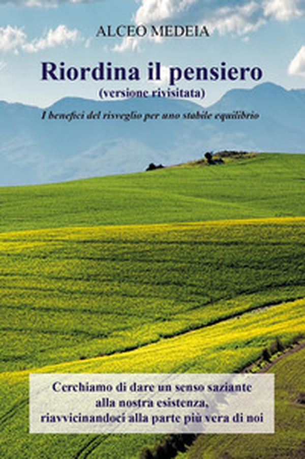 Riordina il pensiero. Un compendio romanzato che ci invita a riflettere sui pensieri in grado di condizionare la nostra vita - Librerie.coop Riordina il pensiero. Un compendio romanzato che ci invita a riflettere sui pensieri in grado di condizionare la nostra vita - Librerie.coop