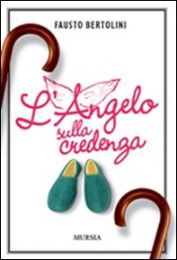 L'angelo sulla credenza - Librerie.coop