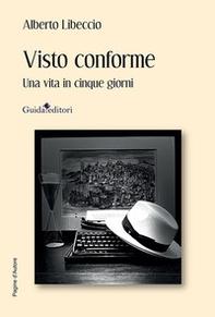 Visto conforme. Una vita in cinque giorni - Librerie.coop
