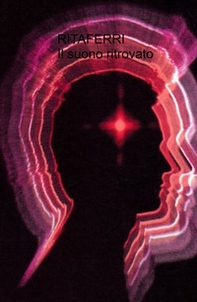 Il suono ritrovato. Viaggio alla scoperta della musicalità - Librerie.coop