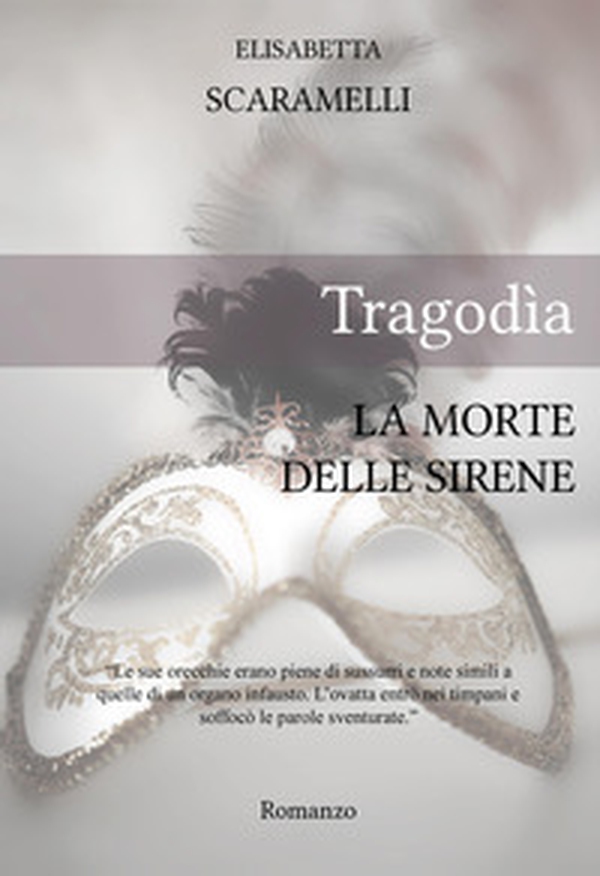 Tragodìa. La morte delle sirene - Librerie.coop Tragodìa. La morte delle sirene - Librerie.coop