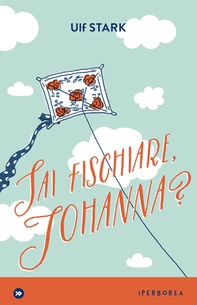 Sai fischiare, Johanna? - Librerie.coop