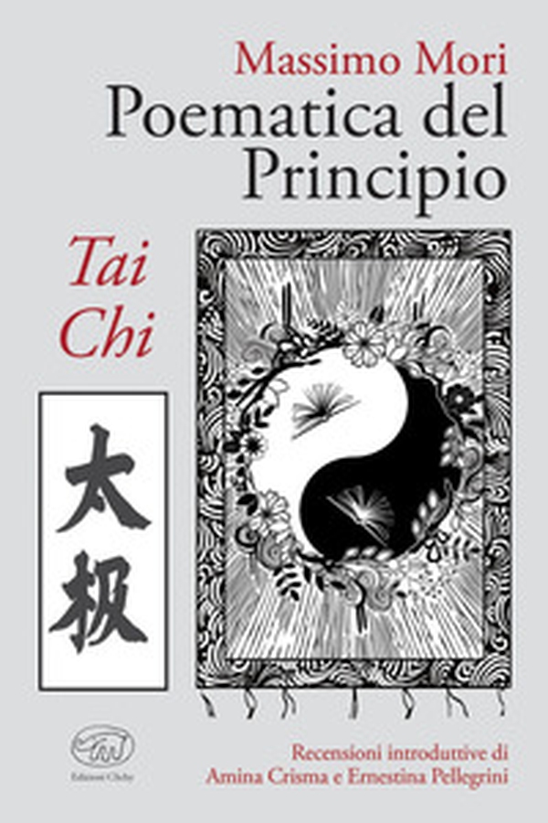 Poematica del Principio. Tai Chi - Librerie.coop Poematica del Principio. Tai Chi - Librerie.coop