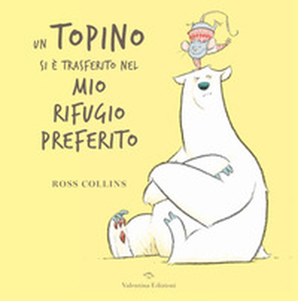 Un topino si è trasferito nel mi rifugio preferito - Librerie.coop Un topino si è trasferito nel mi rifugio preferito - Librerie.coop
