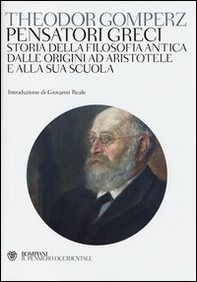 Pensatori greci. Storia della filosofia antica dalle origini ad Aristotele e alla sua scuola - Librerie.coop