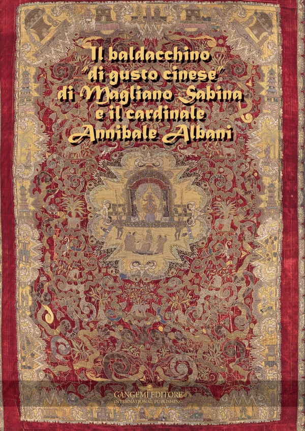 Il baldacchino “di gusto cinese” di Magliano Sabina e il cardinale Annibale Albani - Librerie.coop Il baldacchino “di gusto cinese” di Magliano Sabina e il cardinale Annibale Albani - Librerie.coop