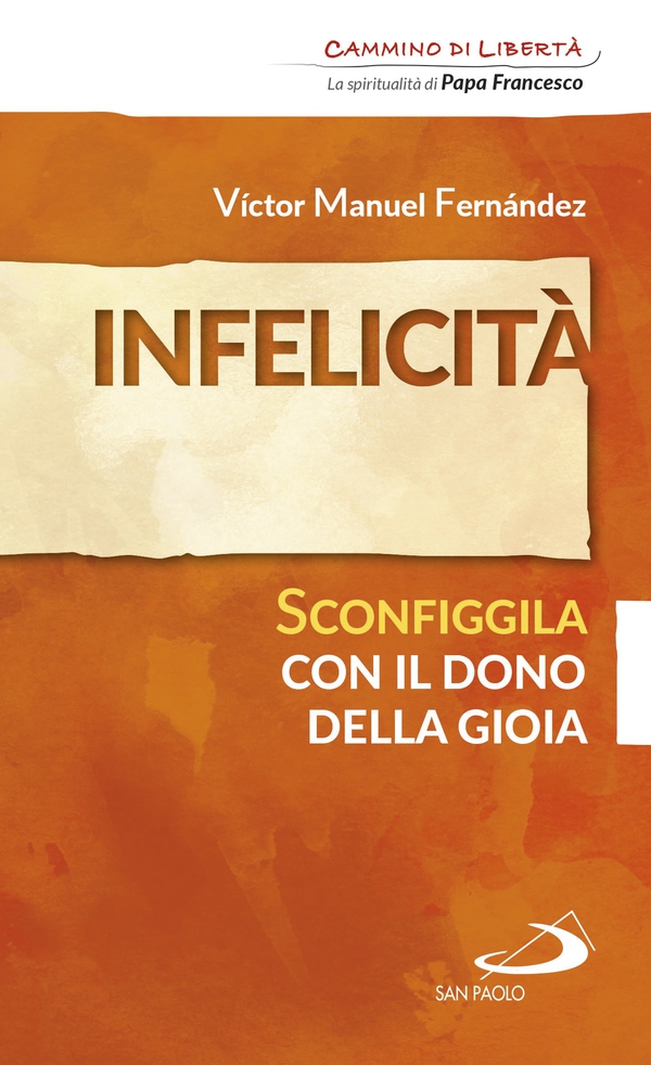 Infelicità. Sconfiggila con il dono della gioia - Librerie.coop Infelicità. Sconfiggila con il dono della gioia - Librerie.coop