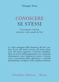 Conoscere se stessi. L'osservazione interiore attraverso i dieci quadri del bue - Librerie.coop