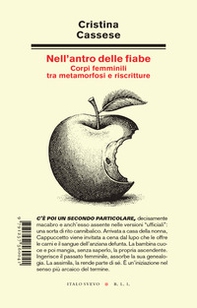 Nell'antro delle fiabe. Corpi femminili tra metamorfosi e riscritture - Librerie.coop