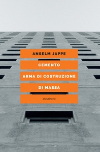 Cemento. Arma di costruzione di massa - Librerie.coop