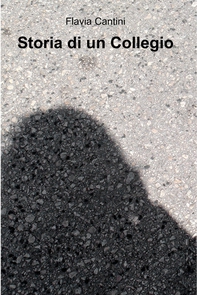 Storia di un Collegio - Librerie.coop