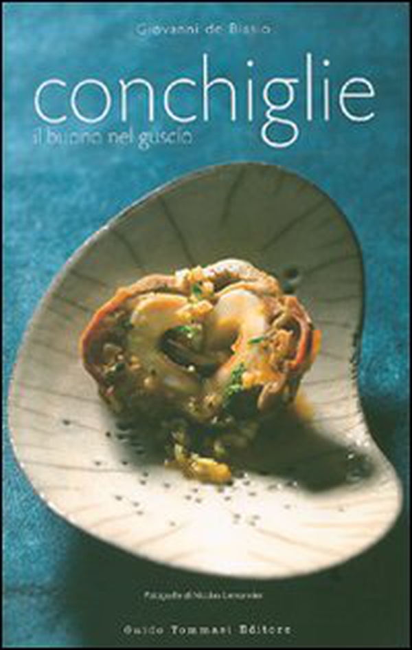 Conchiglie. Il buono nel guscio - Librerie.coop Conchiglie. Il buono nel guscio - Librerie.coop