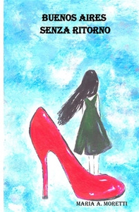 Buenos Aires senza ritorno - Librerie.coop