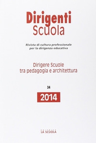 Dirigere scuole tra pedagogia e architettura. Annuario dirigenti scuola 2014 - Librerie.coop