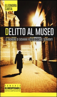 Delitto al museo. Le indagini di Giovanni Rizzo e Cesare Sermonti - Librerie.coop