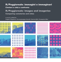 RlPoggioreale: immagini e immaginari. Cimiteri e città a confronto. Ediz. italiana e inglese - Librerie.coop RlPoggioreale: immagini e immaginari. Cimiteri e città a confronto. Ediz. italiana e inglese - Librerie.coop