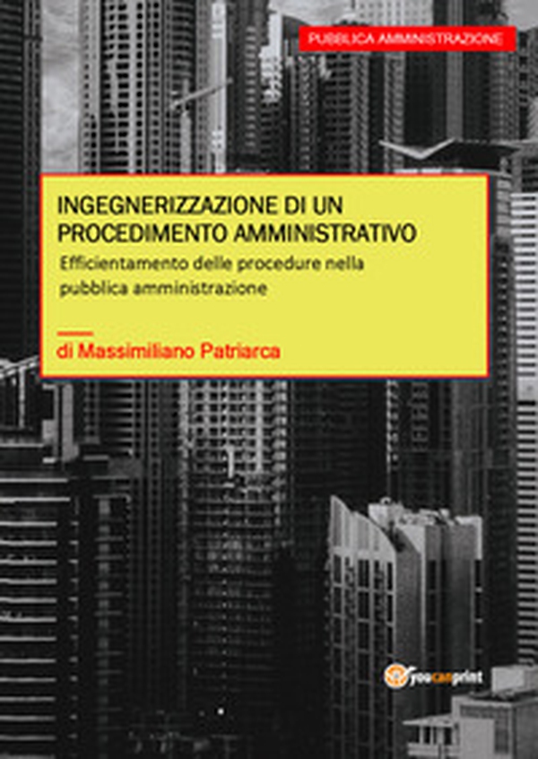 Ingegnerizzazione di un procedimento amministrativo - Librerie.coop Ingegnerizzazione di un procedimento amministrativo - Librerie.coop