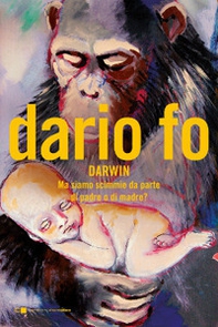 Charles Darwin. Ma siamo scimmie da parte di padre o di madre? - Librerie.coop