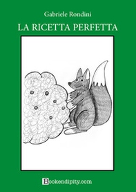 La ricetta perfetta. Bosco verde - Librerie.coop
