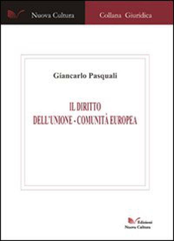 Il diritto dell'Unione Comunità-Europea - Librerie.coop Il diritto dell'Unione Comunità-Europea - Librerie.coop