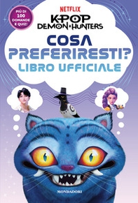 KPop Demon Hunters. Cosa preferiresti? Libro ufficiale - Librerie.coop