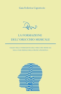 La formazione dell'orecchio musicale nella fase iniziale della pratica pianistica - Librerie.coop