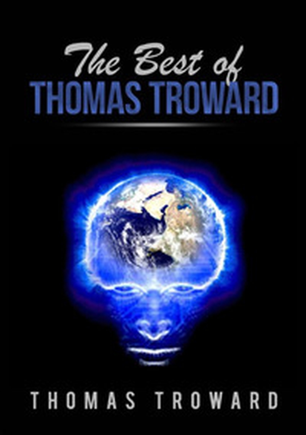The best of Thomas Troward - Librerie.coop The best of Thomas Troward - Librerie.coop